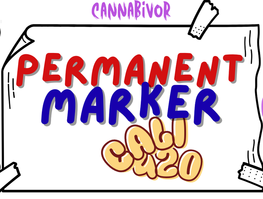 CALI 420 : PERMANENT MARKER